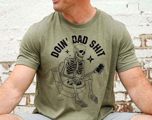 Doin' Dad Shit Shirt